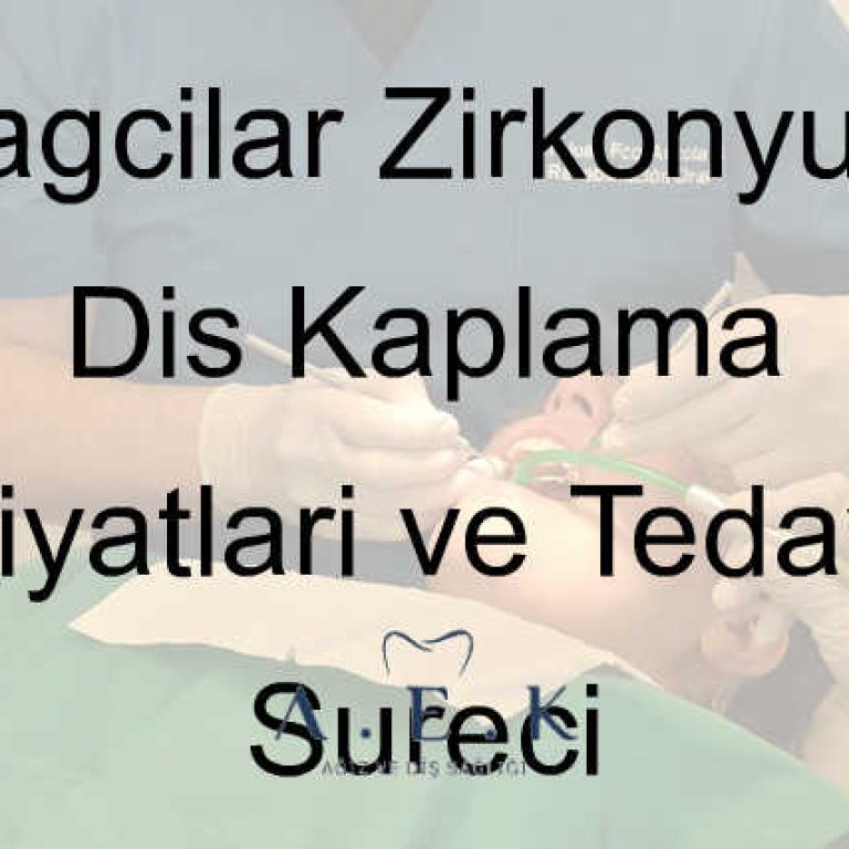 Bağcılar Zirkonyum Diş Kaplama Fiyatlari - AEK Dent